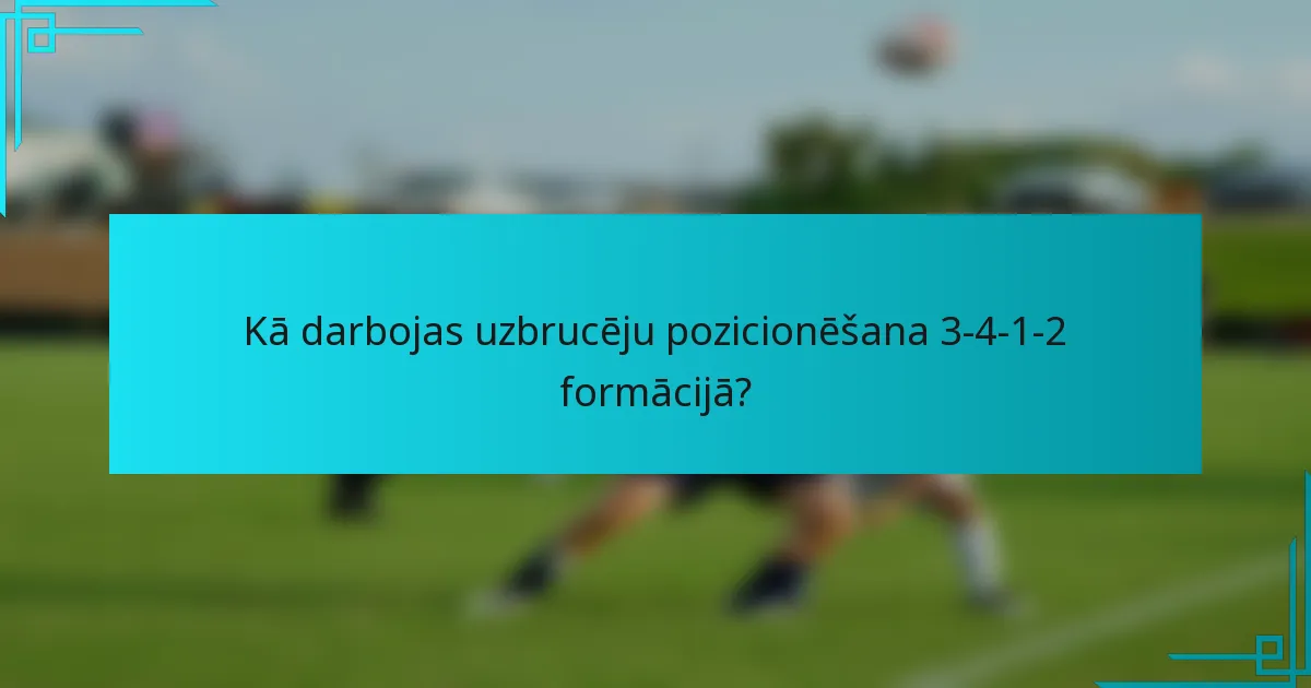 Kā darbojas uzbrucēju pozicionēšana 3-4-1-2 formācijā?