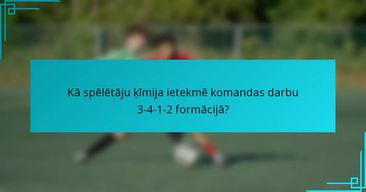 Kā spēlētāju ķīmija ietekmē komandas darbu 3-4-1-2 formācijā?
