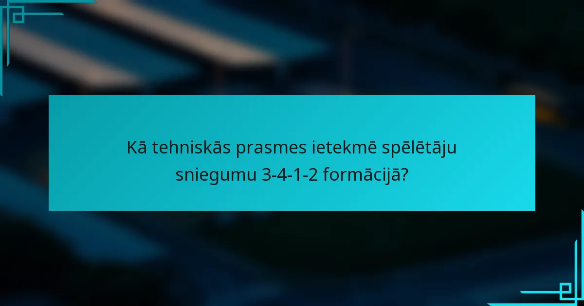 Kā tehniskās prasmes ietekmē spēlētāju sniegumu 3-4-1-2 formācijā?