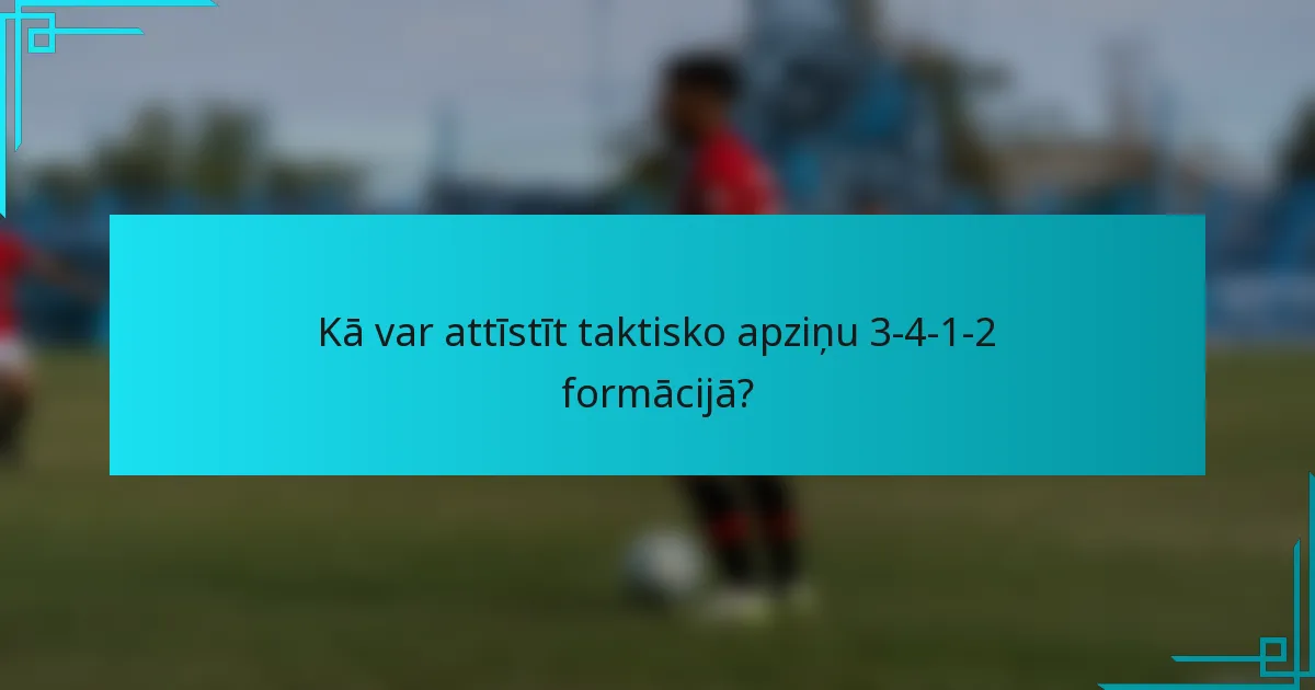 Kā var attīstīt taktisko apziņu 3-4-1-2 formācijā?