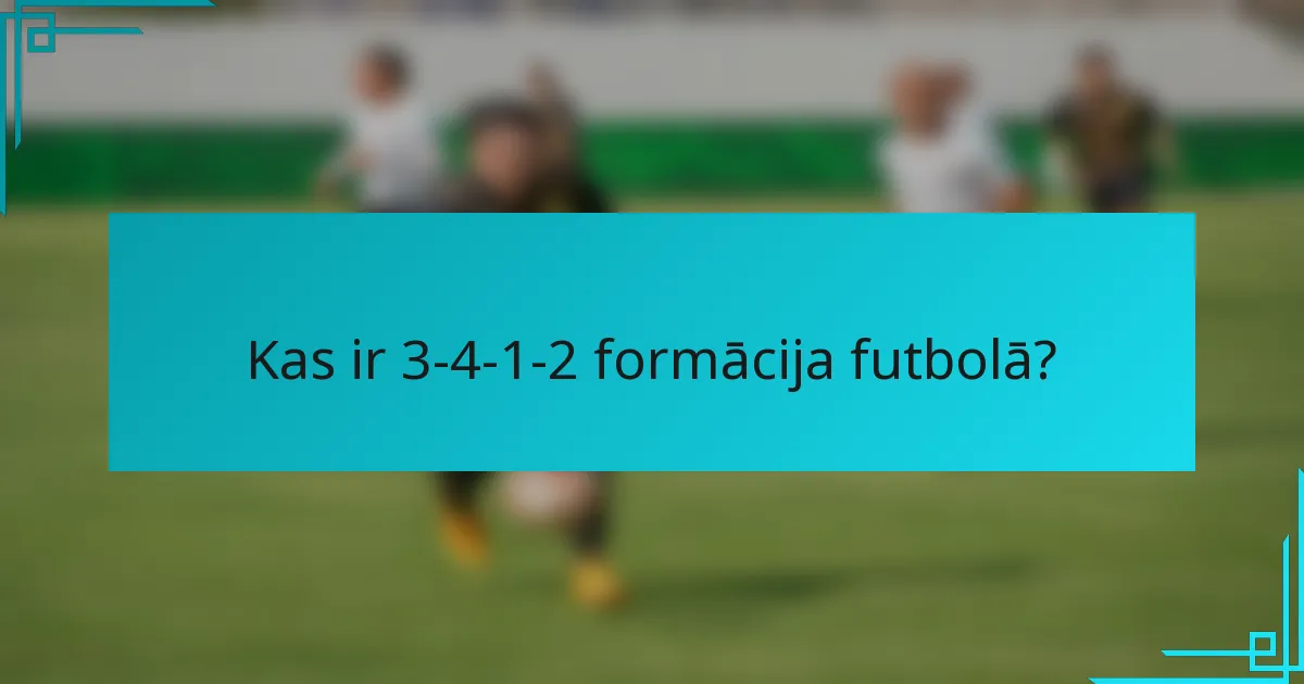 Kas ir 3-4-1-2 formācija futbolā?